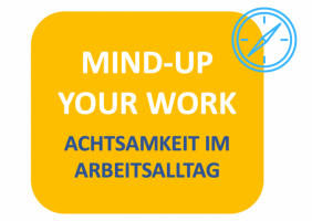 MIND-UP YOUR WORK