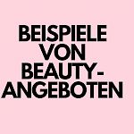 BEISPIELE - Von Beauty Angeboten