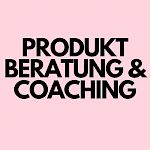 PRODUKT BERATUNG & COACHING