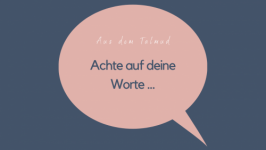 Denkanstoss #2: Worte aus dem Talmud