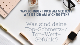 Übung #6: Erkunde deine Top-Schmerz-/Top-Wert-Gefühle