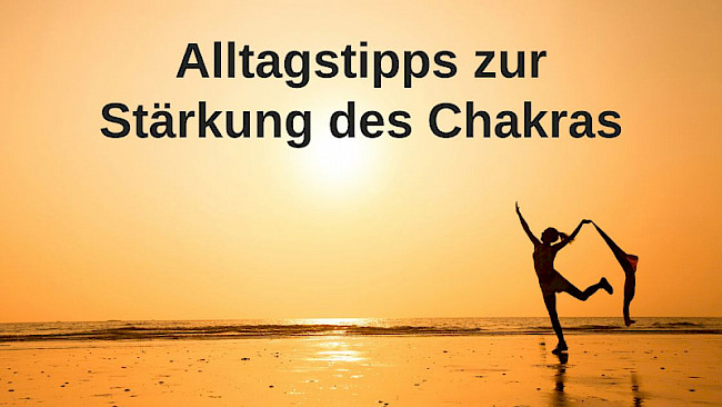 Alltagstipps für das Sakral-Chakra