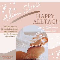 "Adieu Stress - Happy Alltag!"