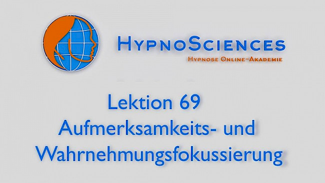 Lektion - 69 Aufmerksamkeits- und Wahrnehmungsfokussierung
