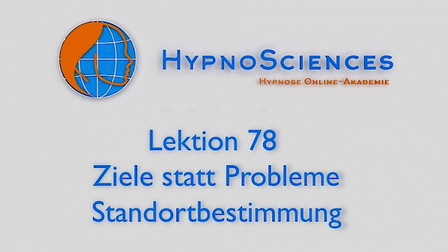 Lektion 78 - Ziele statt Probleme - Standortbestimmung
