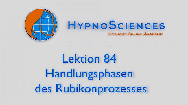 Lektion 84 - Handlungsphasen des Rubikonprozesses