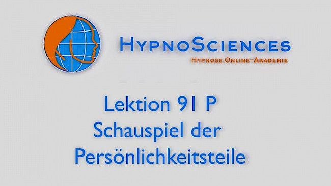Lektion 91 P - Schauspiel der Persönlichkeitsteile