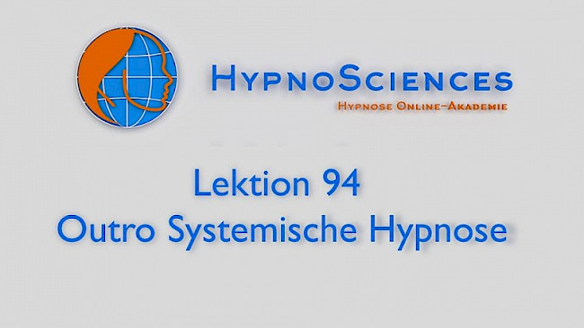 Lektion 94 - "Outro" Systemische Hypnose