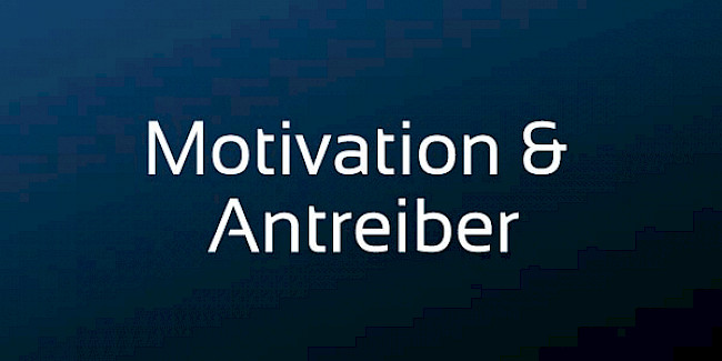 Motivation & Antreiber