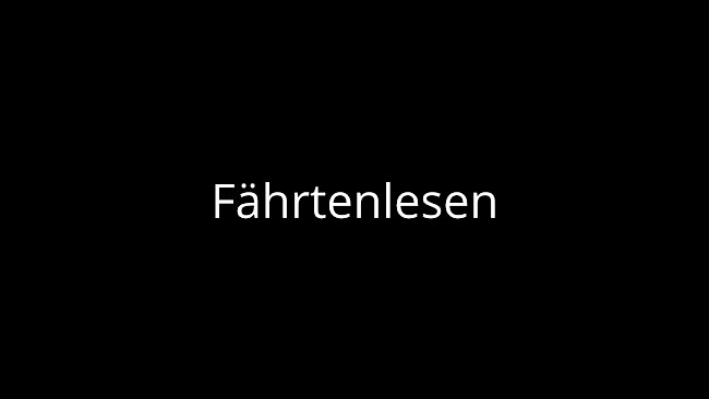 Fährtenlesen 1 - Faszination