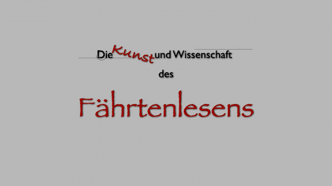 Fährtenlesen 2 - Was ist Fährtenlesen?
