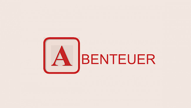 A wie Abenteuer - Das Abenteuer-Gen aktivieren