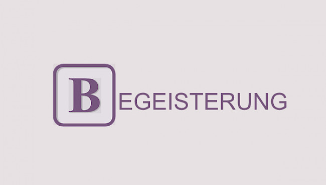 B wie Begeisterung - Sprit für den Geist