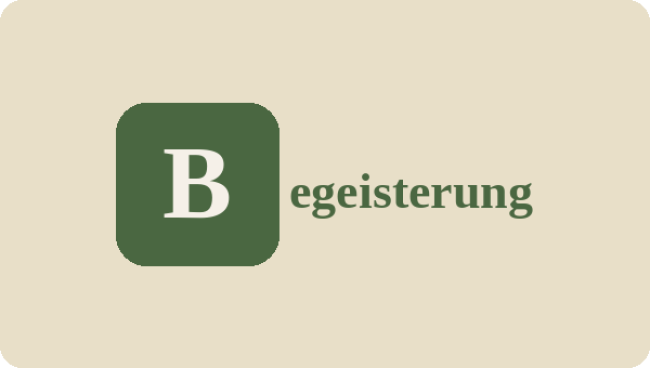 B wie Begeisterung - Sprit für den Geist
