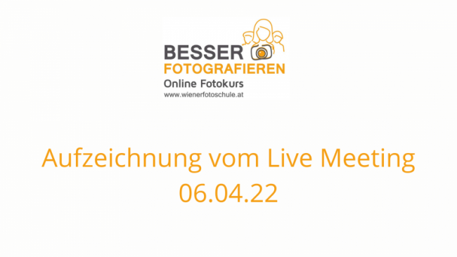 Besser Fotografieren - Live Call 06.04.22