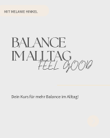 BALANCE IM ALLTAG- FEEL GOOD