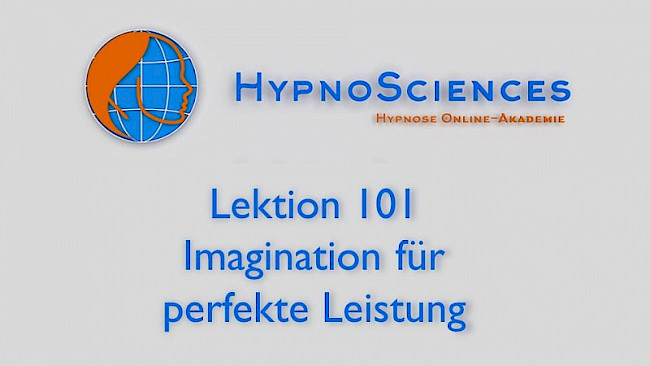 Lektion 101 - Imagination für perfekte Leistung