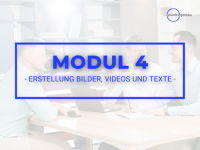 Modul 4 - Erstellung Bilder, Videos und Texte