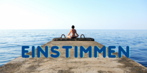 Einstimmen - In der Mitte sein