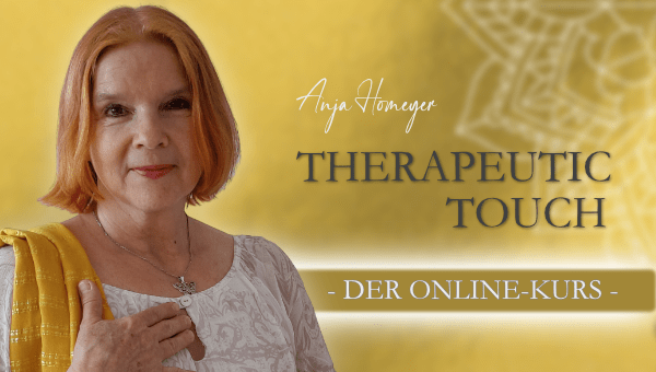 Der THERAPEUTIC TOUCH Online-Einsteigerkurs